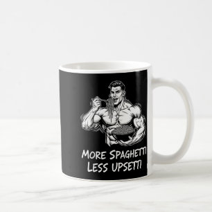 More Spaghetti Less Upsetti Bodybuilder Eating Pas Coffee Mug