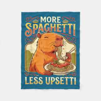More Spaghetti Less Upsetti Capybara Fleece Blanket