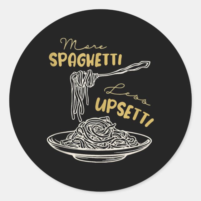 More Spaghetti Less Upsetti Tank Top  Classic Round Sticker (Front)