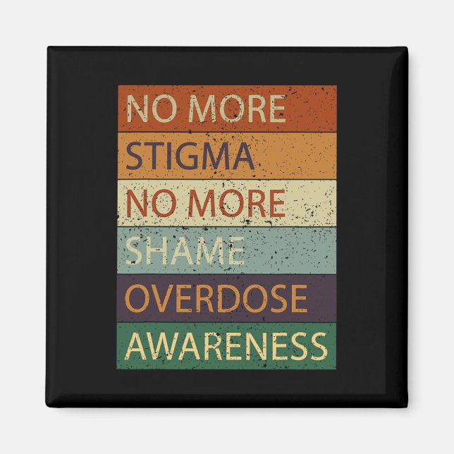 More Stigma No More Shame Overdose Awareness  Magnet (Front)
