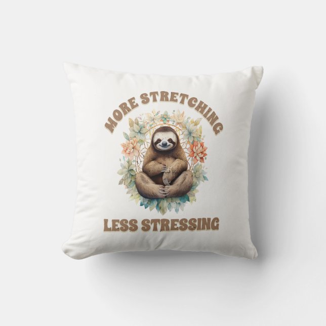 More Stretching Less Stressing Sloth Cushion (Front)