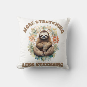 More Stretching Less Stressing Sloth Cushion