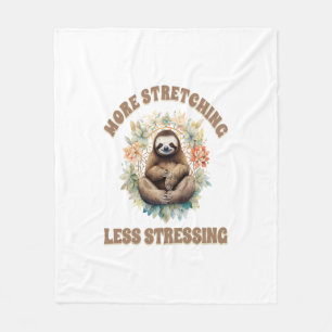 More Stretching Less Stressing Sloth Fleece Blanket