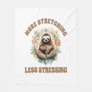 More Stretching Less Stressing Sloth Fleece Blanket