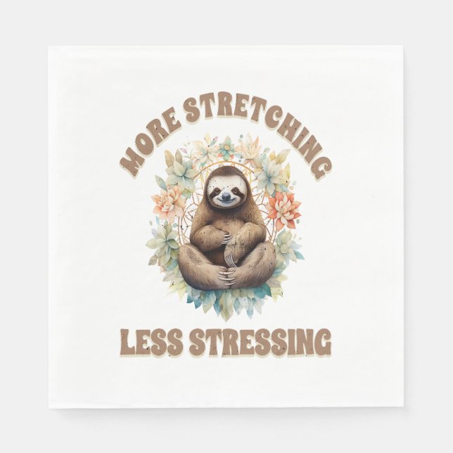 More Stretching Less Stressing Sloth Napkin (Front)