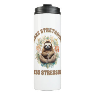 More Stretching Less Stressing Sloth Thermal Tumbler