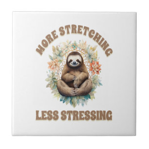 More Stretching Less Stressing Sloth Tile