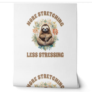 More Stretching Less Stressing Sloth Wallpaper