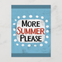 More Summer Please Postcard