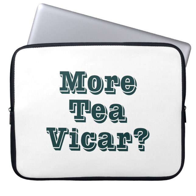 More Tea Vicar Laptop Sleeve (Front)
