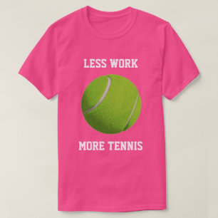 More Tennis T-Shirt