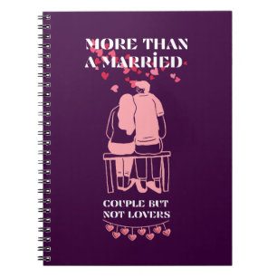 More Than a Married Couple, But Not Lovers Notebook