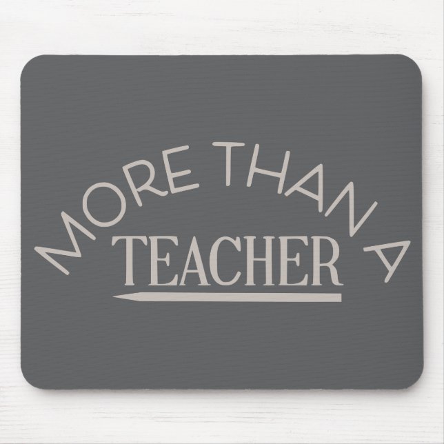 More than a Teacher! Mouse Pad (Front)