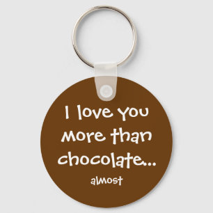 More Than Chocolate Key Ring