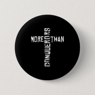 More Than Conquerors - Christian Bible Verse Quote 6 Cm Round Badge