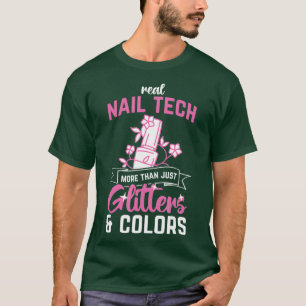 More Than Glitters Colours Nail Salon Nail Tech T-Shirt