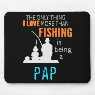 More Than Love Fishing Pap Special Grandpa Mouse Pad