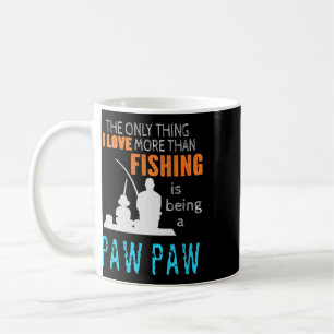 More Than Love Fishing Paw Paw Special Grandpa  Coffee Mug