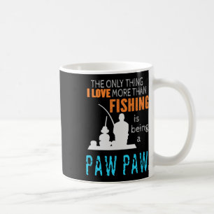 More Than Love Fishing Paw Paw Special Grandpa  Coffee Mug