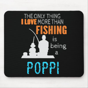 More Than Love Fishing Poppi Special Grandpa Mouse Pad