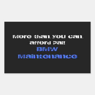 More than you can afford pal!, BMW Maintenance Rectangular Sticker