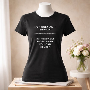 More Than You Can Handle Dark Tee