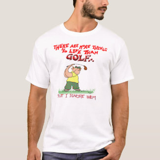 More things-golf T-Shirt