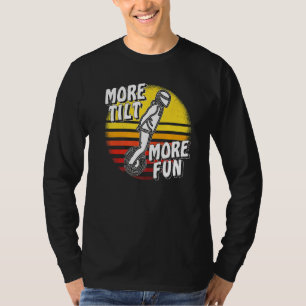 More Tilt More Fun Unicycle Electric Unicycle Solo T-Shirt