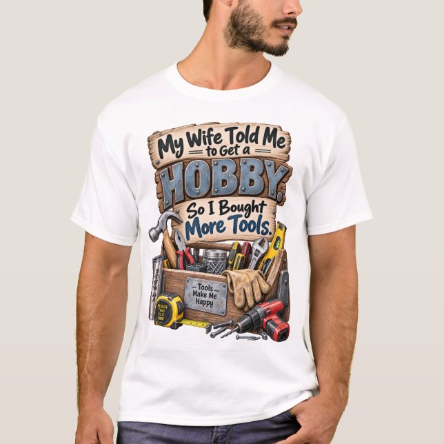More Tools Hobby T-Shirt (Front)