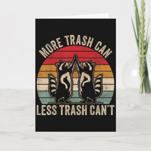 More Trash Can Less Trash Can't, Funny Retro Insra Card