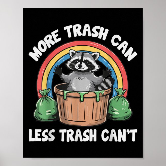 More Trash Can Less Trash Can't  Poster (Front)