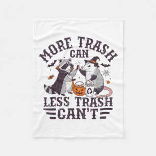 More Trash Can Less Trash Can't Raccoon And Ssum H Fleece Blanket