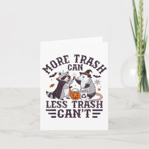 More Trash Can Less Trash Cant Racoon And Possum Card