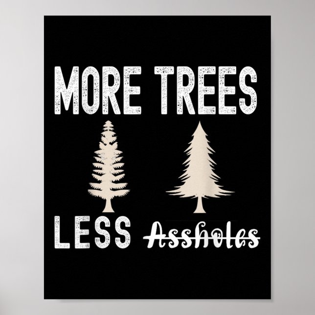 More Trees Less Holes Ugly Christmas Sweater  Poster (Front)