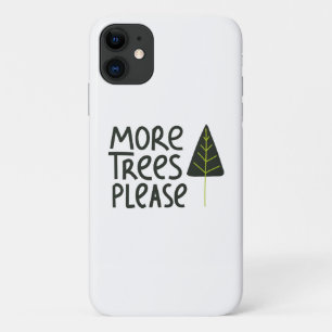 More Trees Please Case-Mate iPhone Case