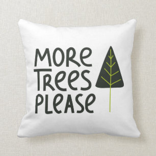 More Trees Please Cushion