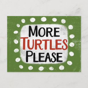 More Turtles Please Postcard