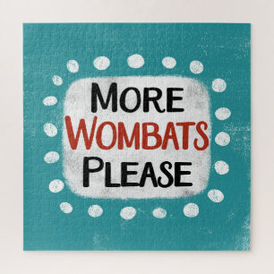More Wombats Please Jigsaw Puzzle