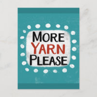 More Yarn Please Postcard