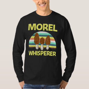 Morel For Men Women Morel Mushroom Fungi Hunter 3 T-Shirt