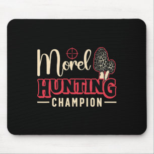 Morel Hunting Champion Loves Mushrooming Mushroom Mouse Pad