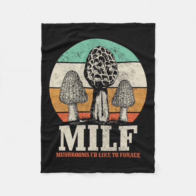Morel Mushroom Hunting M.i.l.f. Mushrooms I'd Like Fleece Blanket (Front)