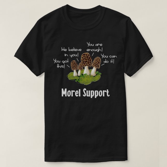 Morel Mushroom Moral Support Classic TShirt (Design Front)
