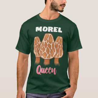 Morel Queen Mushroom Season Edible Fungi Vegetaria T-Shirt