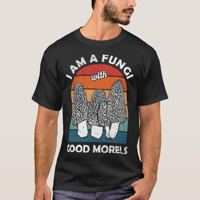 Morels Foraging Mycologist Mushroom Hunters T-Shirt (Front)