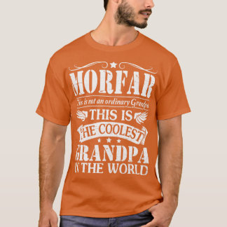 Morfar Not Ordinary Grandpa The Coolest Grandpa In T-Shirt