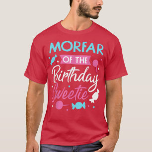 Morfar Of The Birthday Sweetie Candy Bday Grandfat T-Shirt