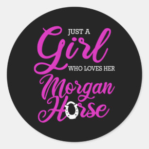 Morgan Horse Just A Who Loves Ns Classic Round Sticker