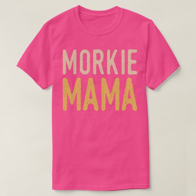 Morkie Mama T-Shirt (Design Front)