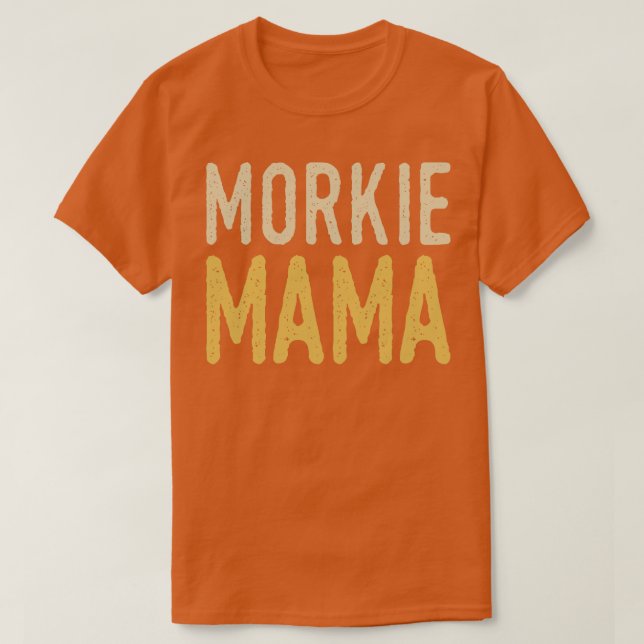 Morkie Mama T-Shirt (Design Front)